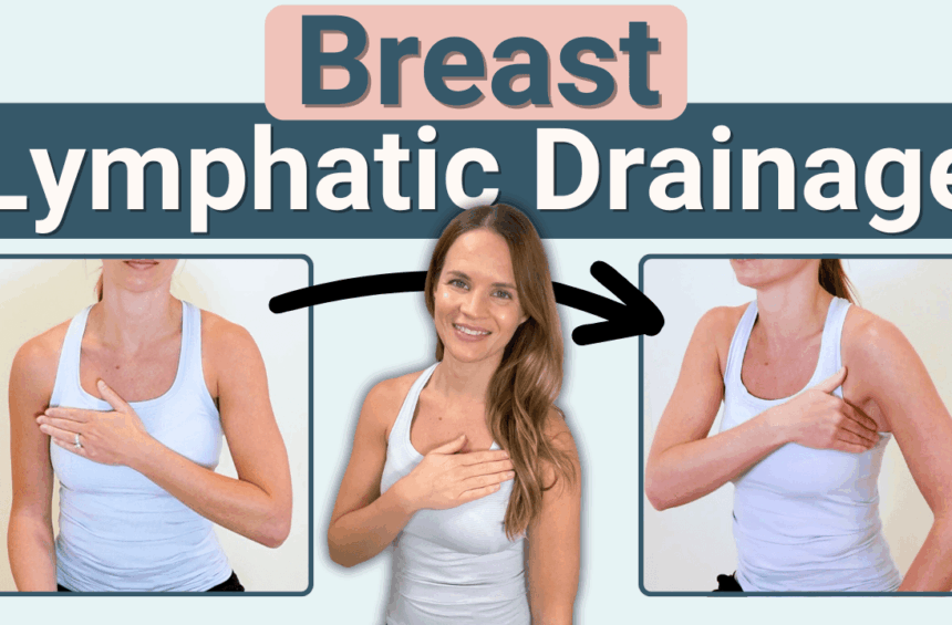 Lymphatic Drainage for Breast and Chest