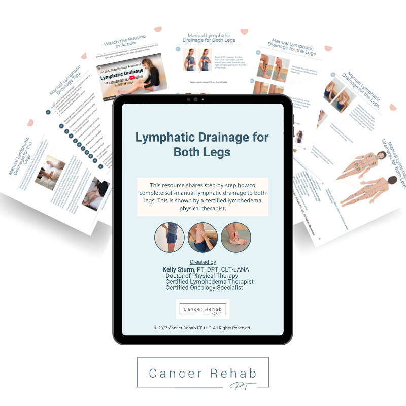 Cancer rehab - lymphatic drainage for both legs.
